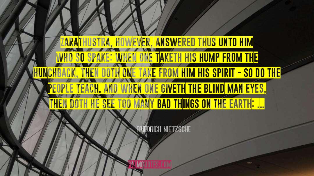 Hunchback quotes by Friedrich Nietzsche