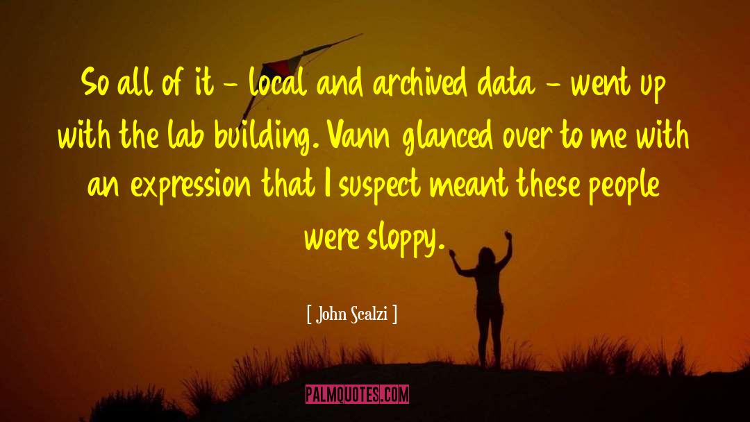 Hunchbacked Lab quotes by John Scalzi