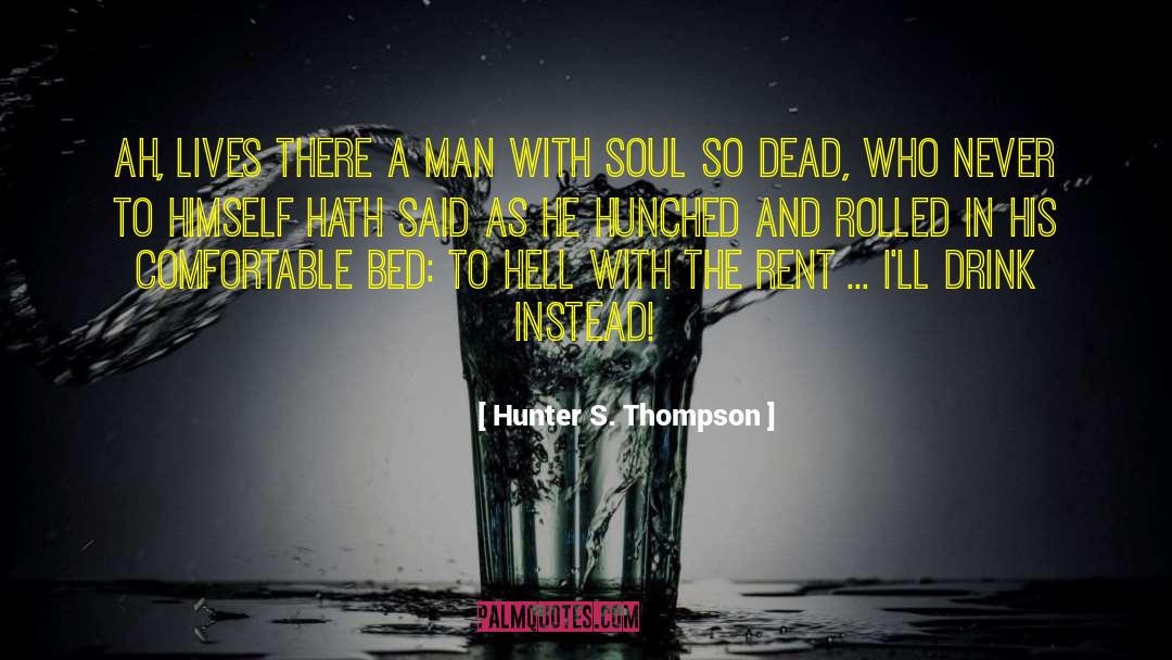 Hunched quotes by Hunter S. Thompson