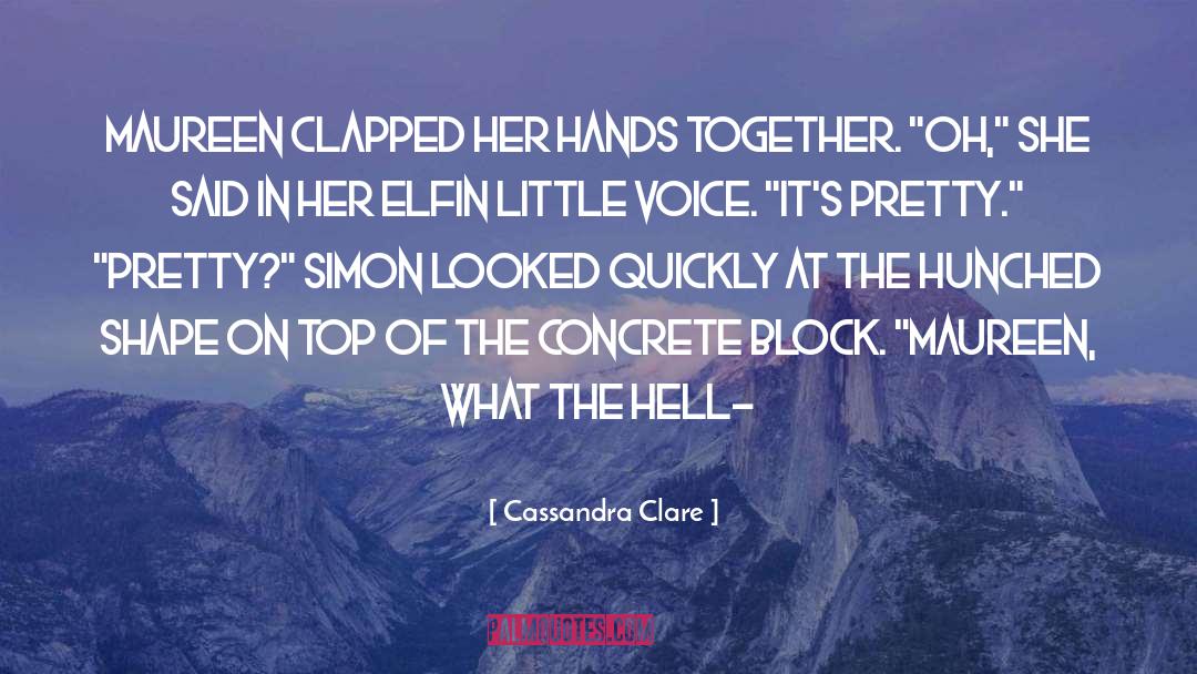 Hunched quotes by Cassandra Clare