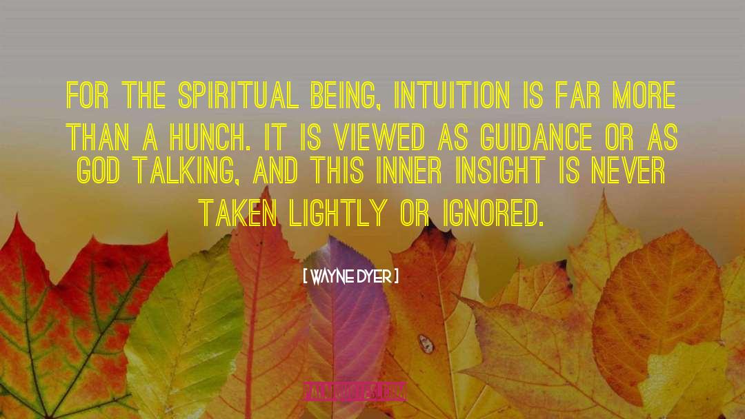 Hunches quotes by Wayne Dyer