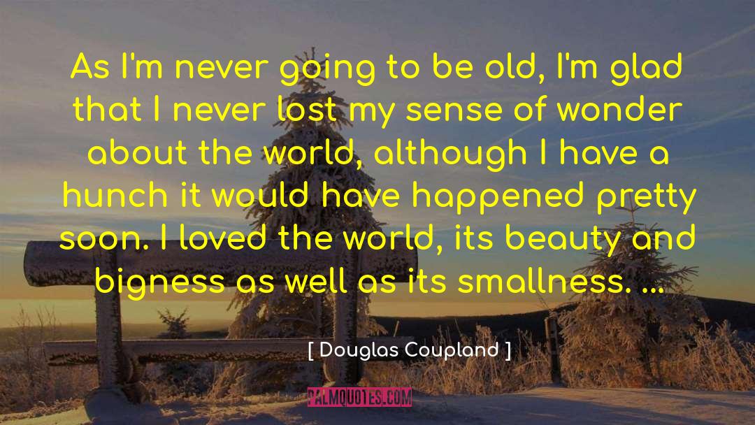 Hunches quotes by Douglas Coupland