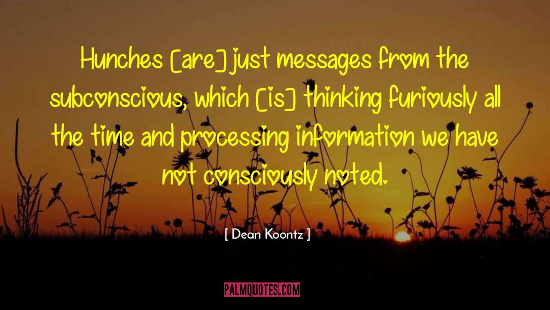 Hunches quotes by Dean Koontz