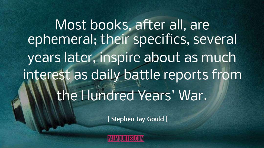 Hundred Years War quotes by Stephen Jay Gould