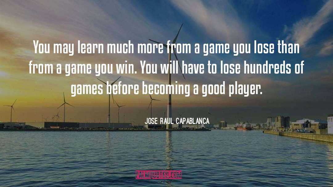 Hundreds quotes by Jose Raul Capablanca