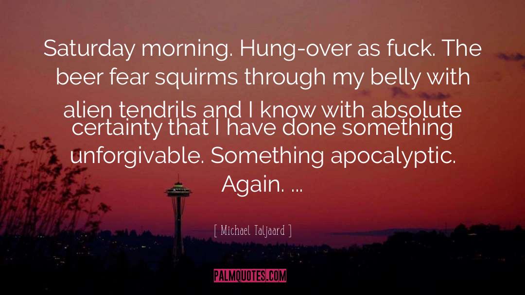 Hung Over quotes by Michael Taljaard
