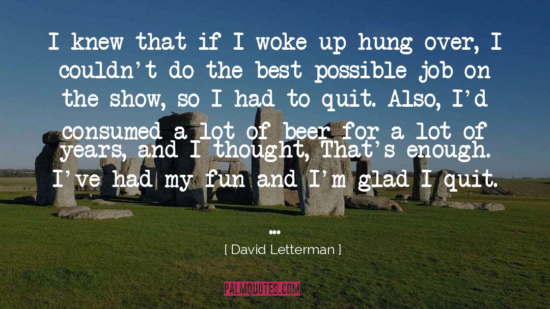 Hung Over quotes by David Letterman