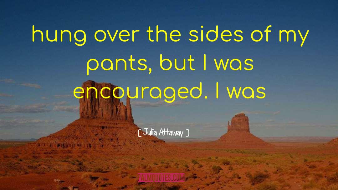 Hung Over quotes by Julia Attaway