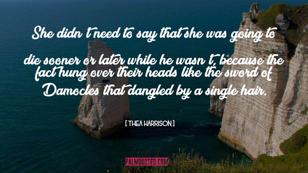 Hung quotes by Thea Harrison