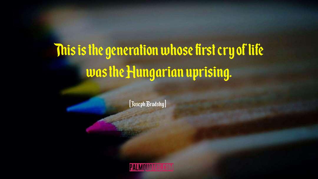 Hungarian Horntail quotes by Joseph Brodsky