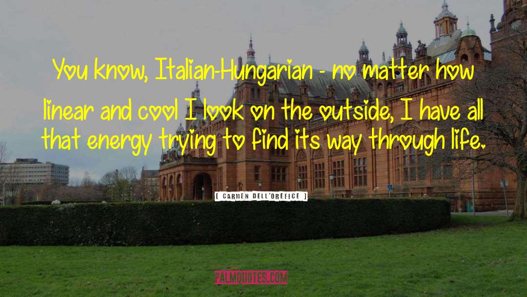 Hungarian quotes by Carmen Dell'Orefice