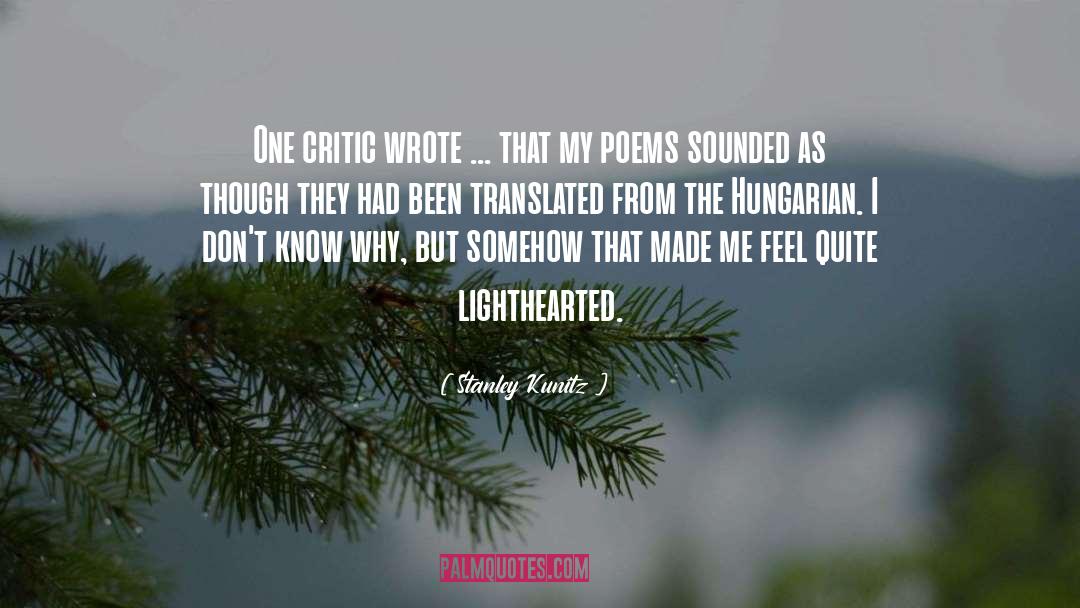 Hungarians quotes by Stanley Kunitz