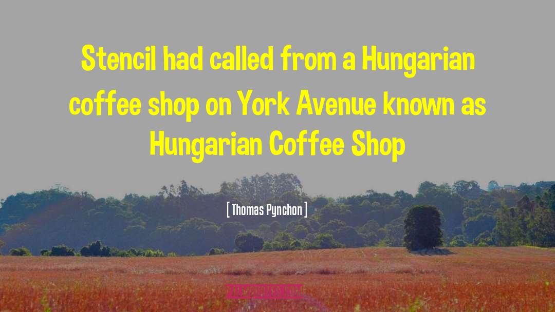 Hungary quotes by Thomas Pynchon