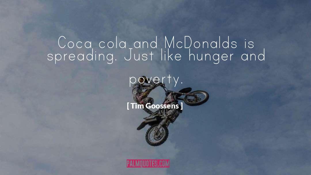 Hunger And Poverty quotes by Tim Goossens