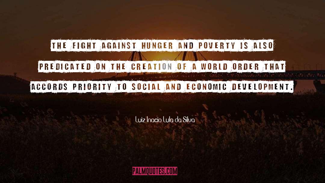 Hunger And Poverty quotes by Luiz Inacio Lula Da Silva