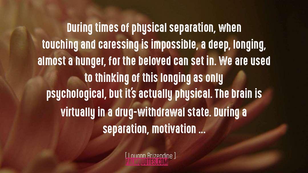 Hunger And Poverty quotes by Louann Brizendine