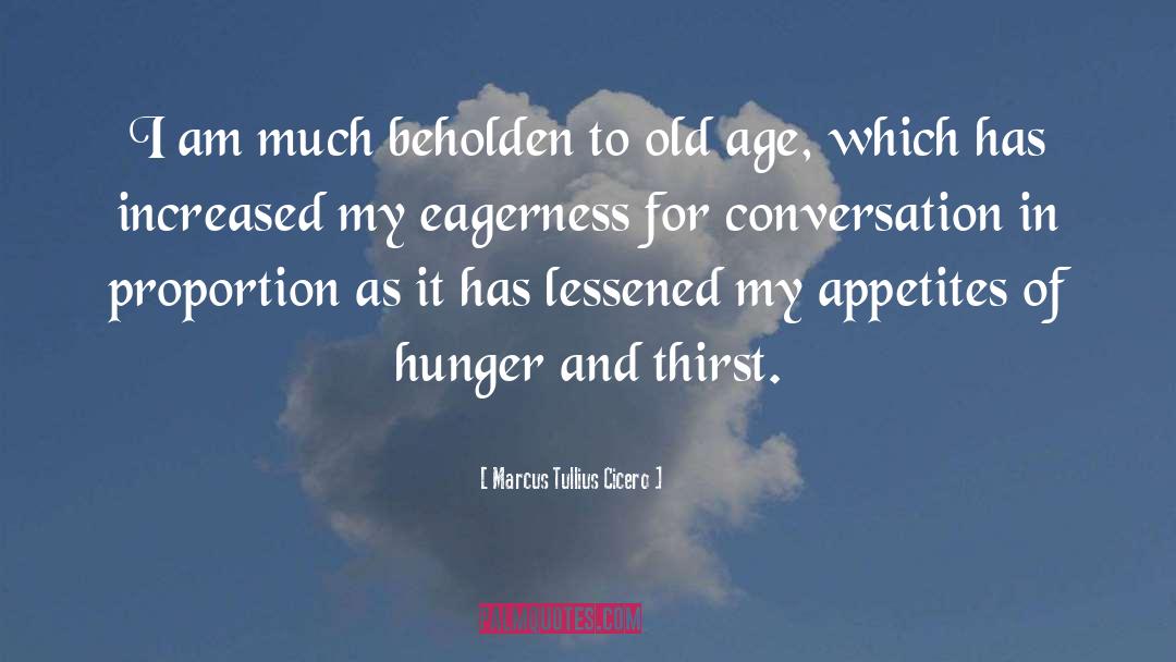 Hunger And Thirst quotes by Marcus Tullius Cicero