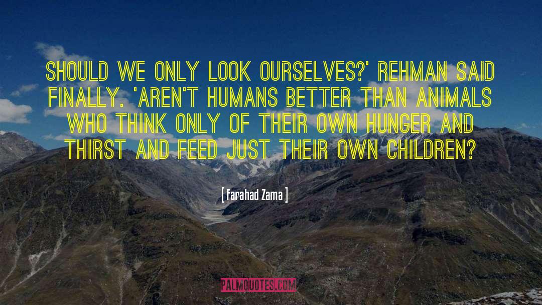 Hunger And Thirst quotes by Farahad Zama