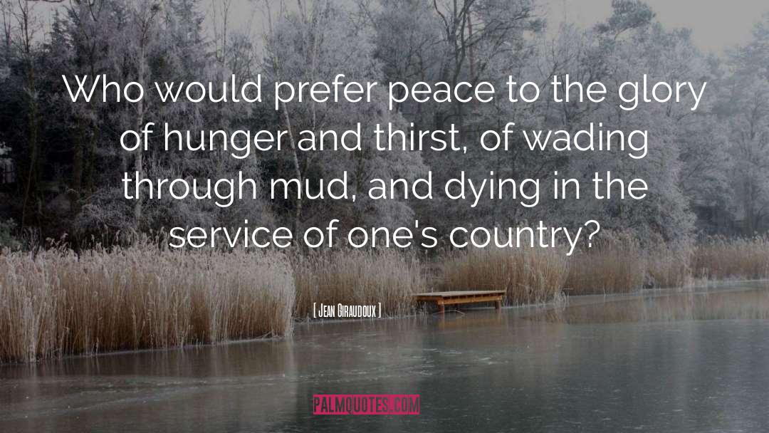 Hunger And Thirst quotes by Jean Giraudoux