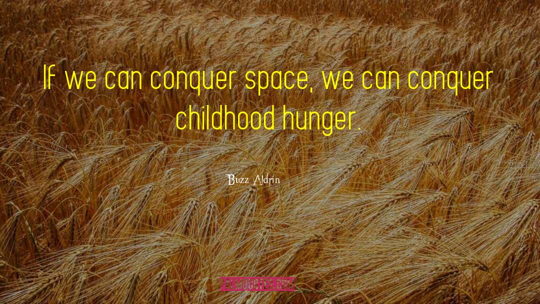 Hunger Awareness quotes by Buzz Aldrin