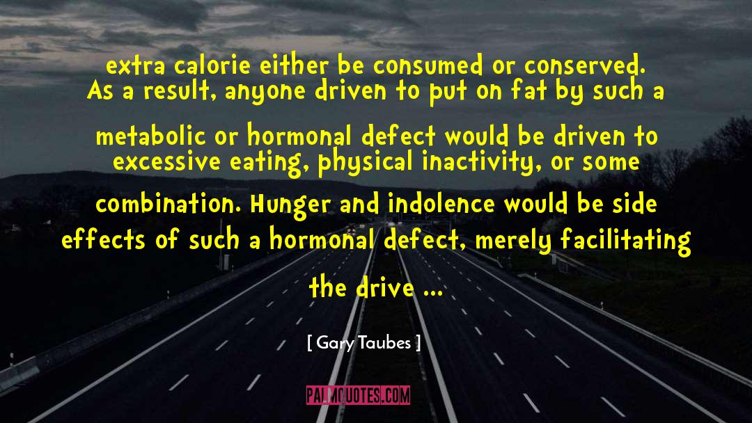Hunger Awareness quotes by Gary Taubes