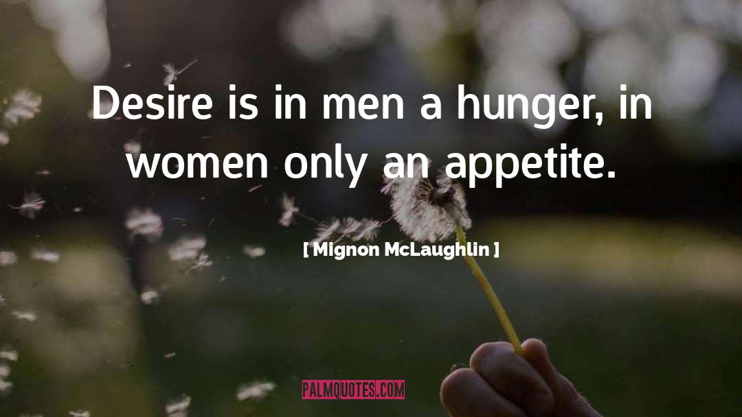 Hunger Famine quotes by Mignon McLaughlin