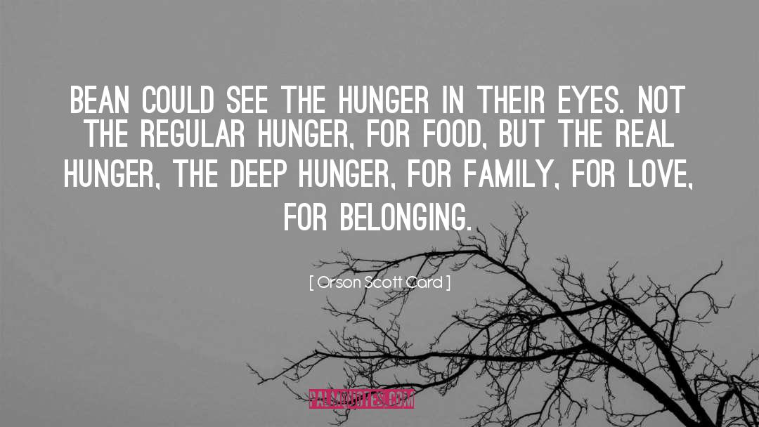 Hunger For Food quotes by Orson Scott Card