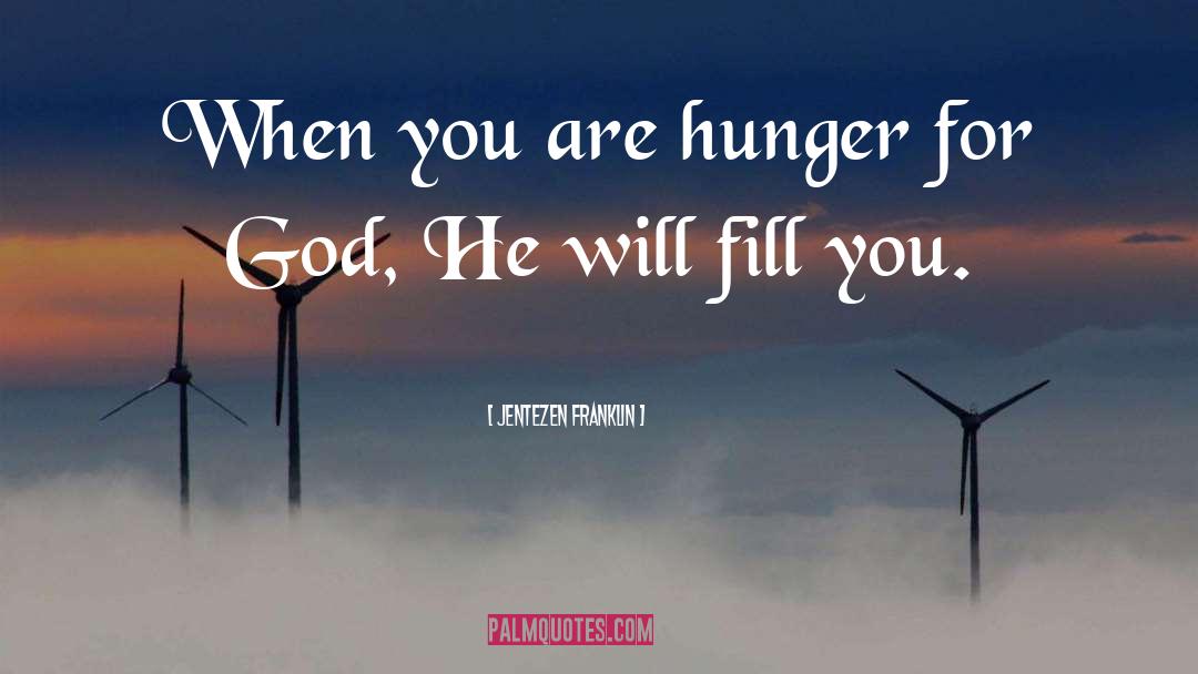 Hunger For God quotes by Jentezen Franklin