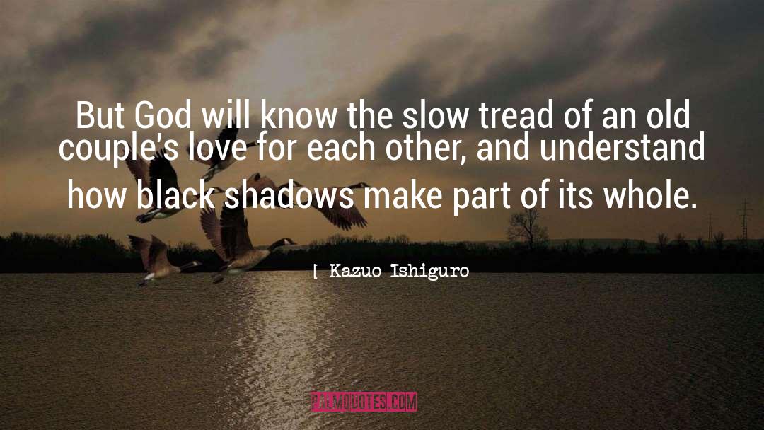 Hunger For Love quotes by Kazuo Ishiguro