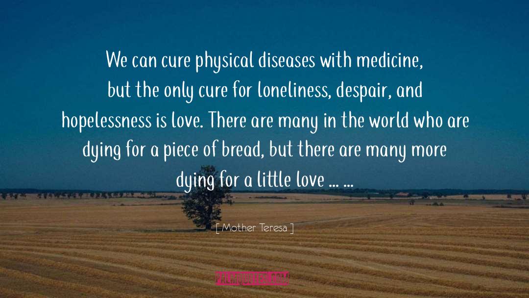 Hunger For Love quotes by Mother Teresa