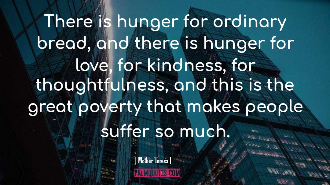 Hunger For Love quotes by Mother Teresa
