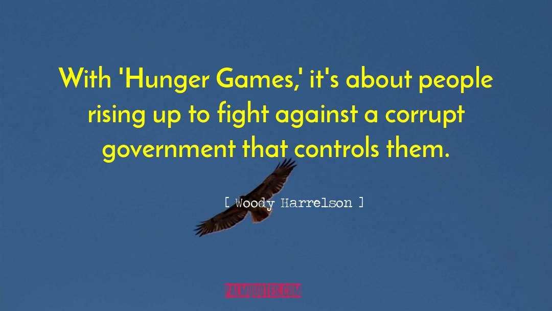 Hunger Games Peeta quotes by Woody Harrelson