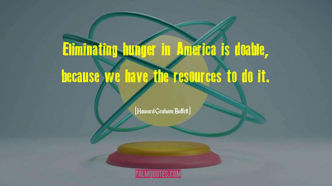 Hunger In America quotes by Howard Graham Buffett