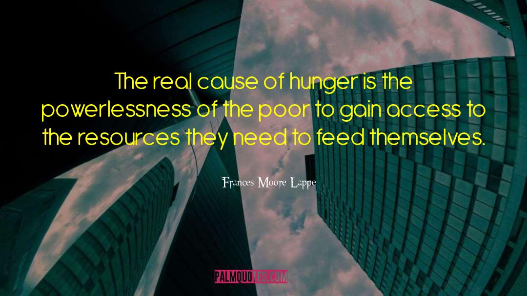 Hunger Poverty quotes by Frances Moore Lappe