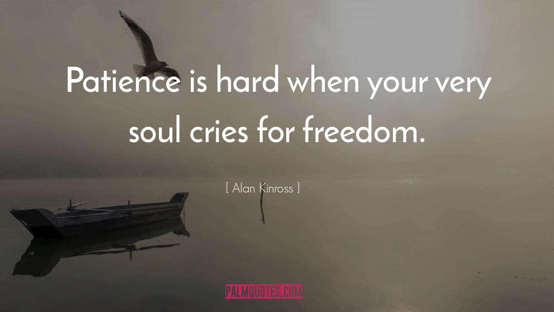 Hunger Soul quotes by Alan Kinross