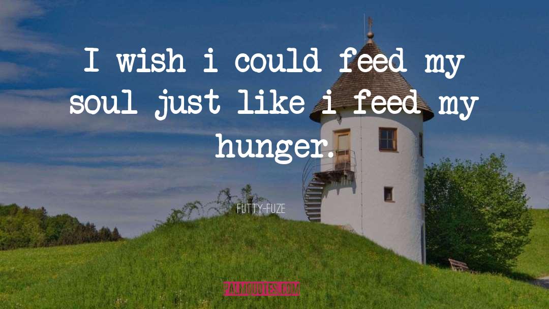 Hunger Within quotes by Futty-fuze
