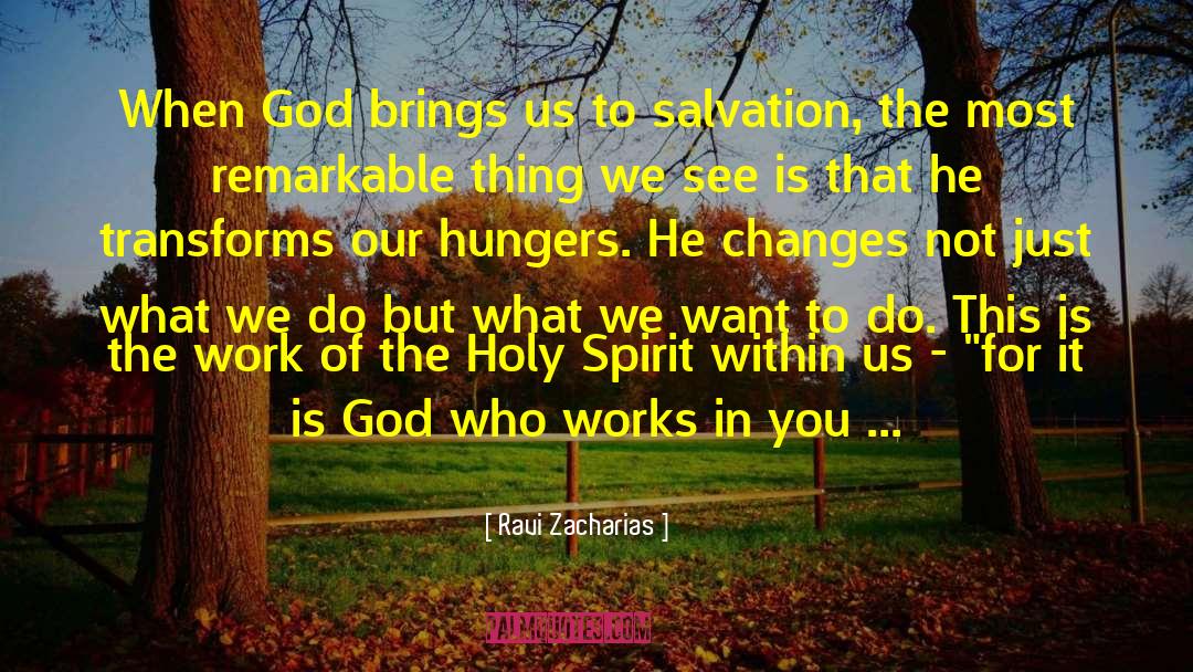 Hungers quotes by Ravi Zacharias