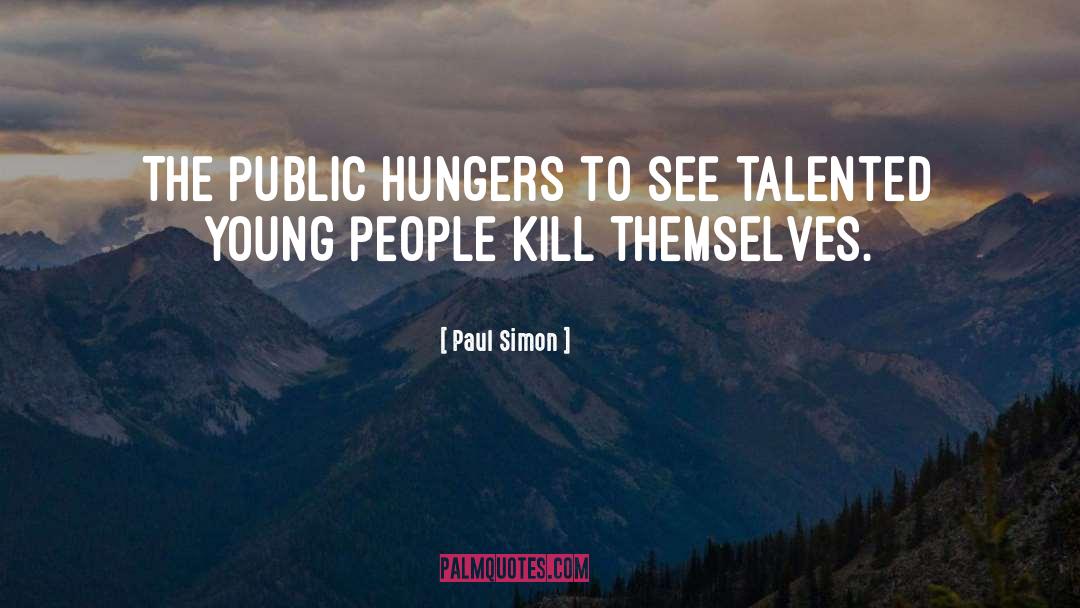 Hungers quotes by Paul Simon
