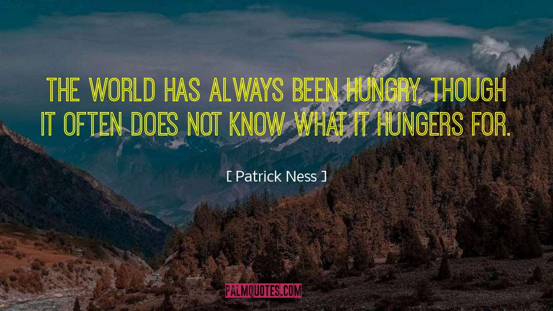 Hungers quotes by Patrick Ness