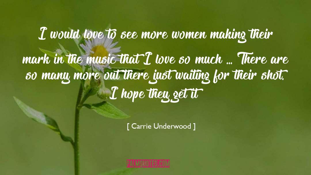 Hungry For Love quotes by Carrie Underwood