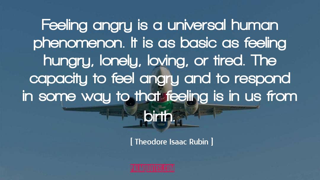 Hungry quotes by Theodore Isaac Rubin