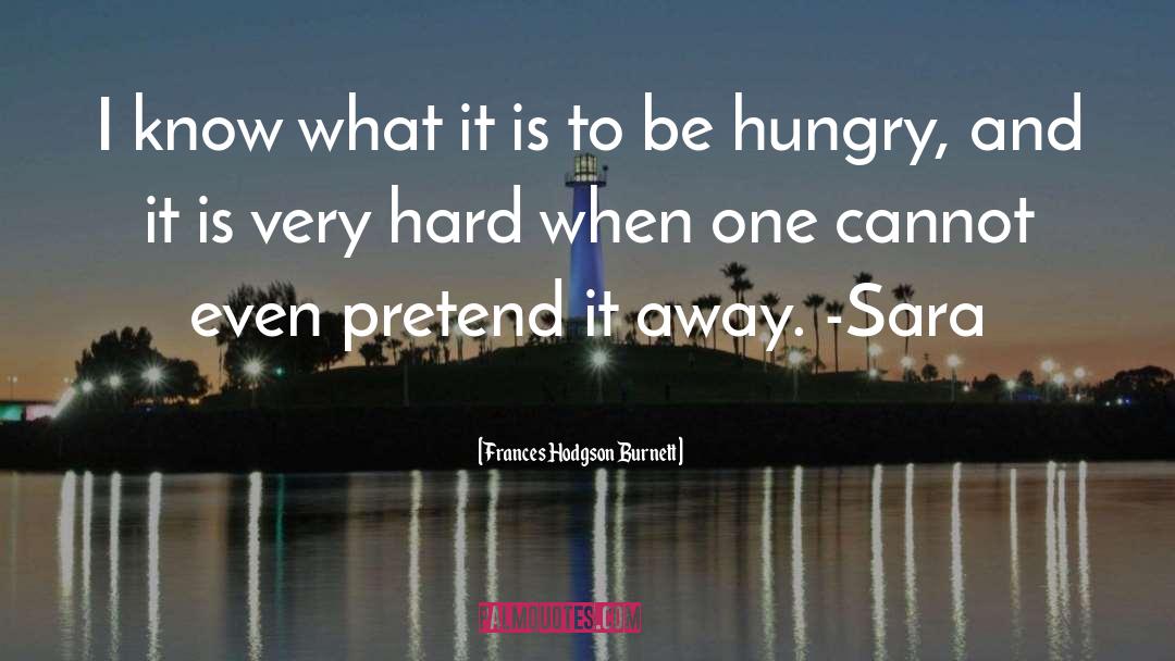 Hungry Tide quotes by Frances Hodgson Burnett