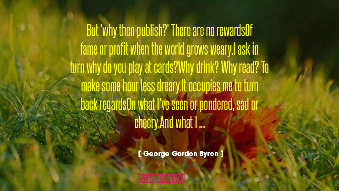 Hungy To Read quotes by George Gordon Byron
