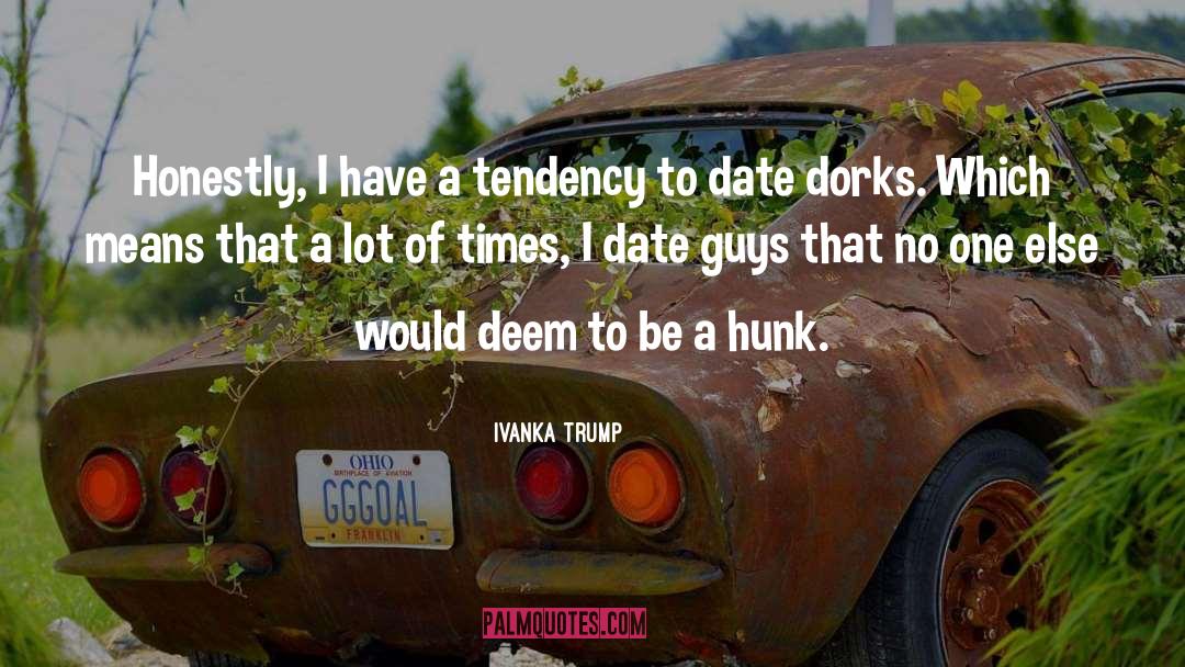 Hunk quotes by Ivanka Trump