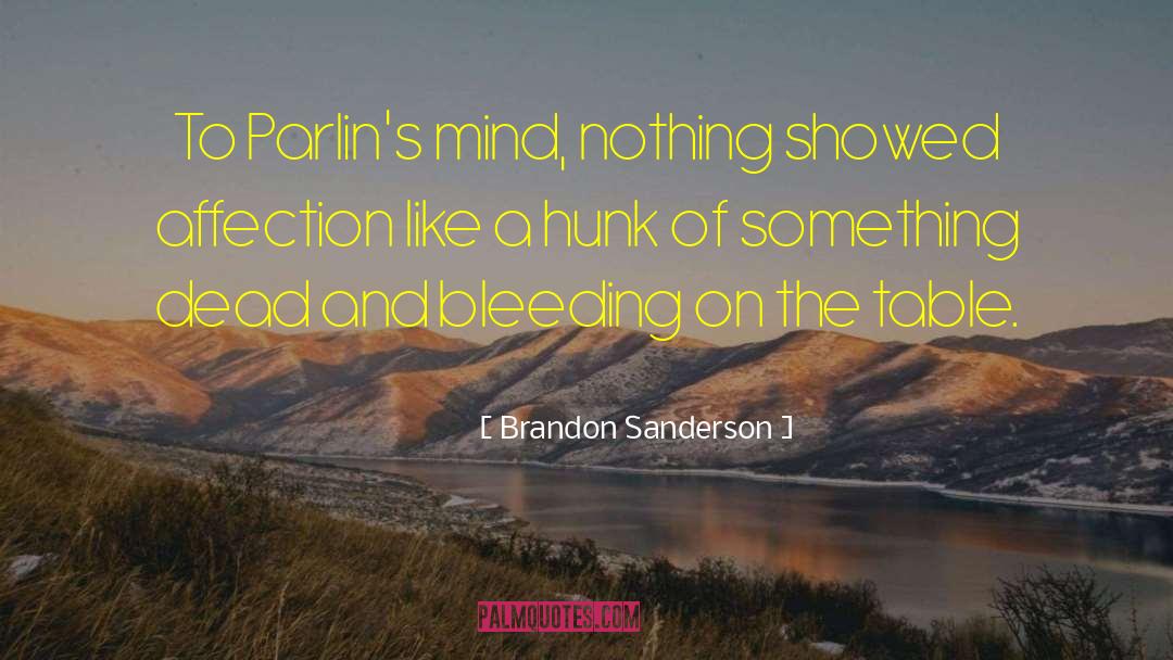 Hunk quotes by Brandon Sanderson