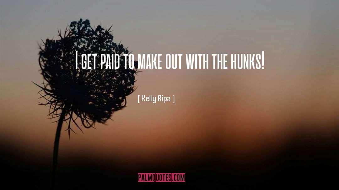Hunks quotes by Kelly Ripa