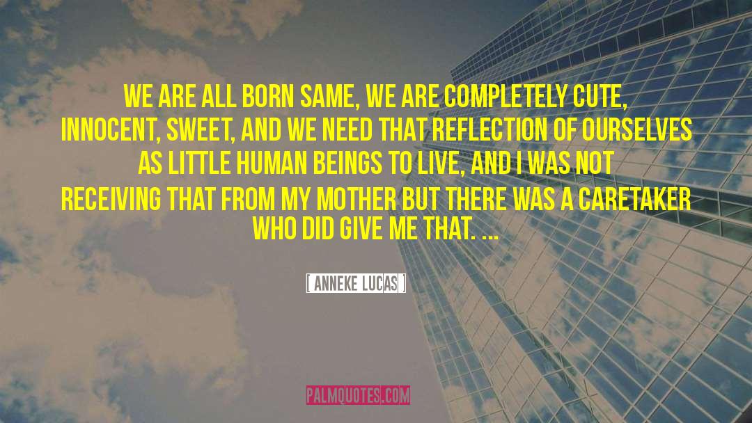 Hunsn Beings quotes by Anneke Lucas