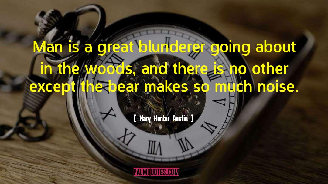 Hunted quotes by Mary Hunter Austin