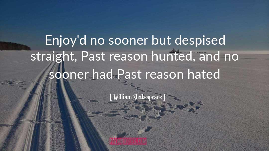 Hunted quotes by William Shakespeare