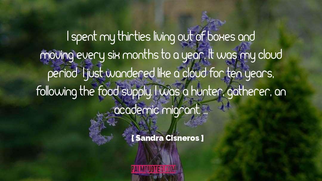 Hunter Gatherer quotes by Sandra Cisneros